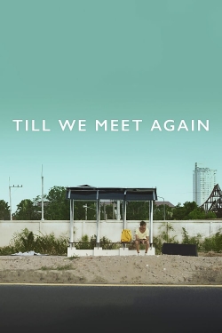 watch Till We Meet Again Movie online free in hd on Red Stitch