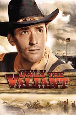 watch Only the Valiant Movie online free in hd on Red Stitch