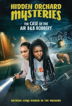 watch Hidden Orchard Mysteries: The Case of the Air B and B Robbery Movie online free in hd on Red Stitch