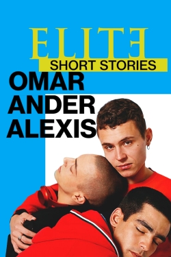 watch Elite Short Stories: Omar Ander Alexis Movie online free in hd on Red Stitch