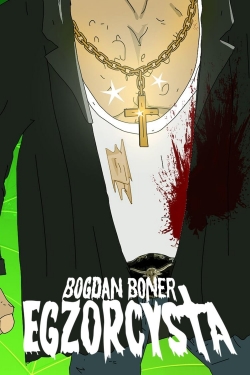 watch Bogdan Boner: Egzorcysta Movie online free in hd on Red Stitch