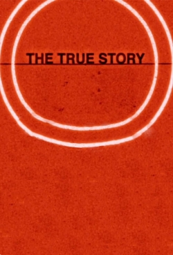 watch The True Story Movie online free in hd on Red Stitch