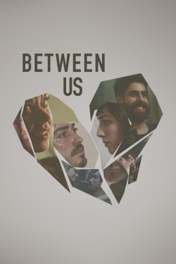 watch Between Us Movie online free in hd on Red Stitch