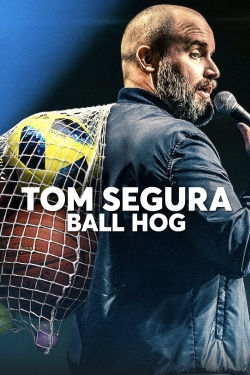 watch Tom Segura: Ball Hog Movie online free in hd on Red Stitch