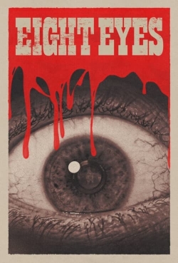 watch Eight Eyes Movie online free in hd on Red Stitch