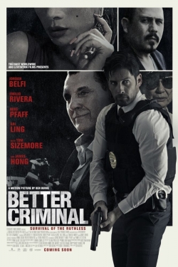 watch Better Criminal Movie online free in hd on Red Stitch