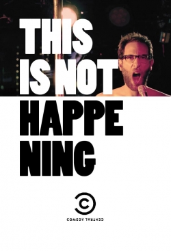 watch This Is Not Happening Movie online free in hd on Red Stitch