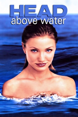 watch Head Above Water Movie online free in hd on Red Stitch