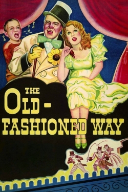 watch The Old-Fashioned Way Movie online free in hd on Red Stitch