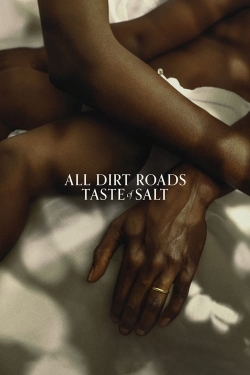 watch All Dirt Roads Taste of Salt Movie online free in hd on Red Stitch