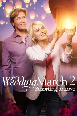 watch Wedding March 2: Resorting to Love Movie online free in hd on Red Stitch