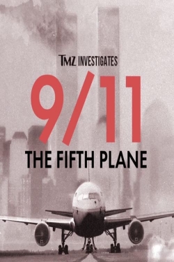 watch TMZ Investigates: 9/11: THE FIFTH PLANE Movie online free in hd on Red Stitch