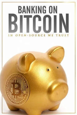 watch Banking on Bitcoin Movie online free in hd on Red Stitch