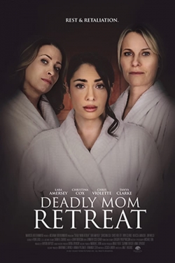 watch Deadly Mom Retreat Movie online free in hd on Red Stitch