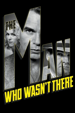 watch The Man Who Wasn't There Movie online free in hd on Red Stitch