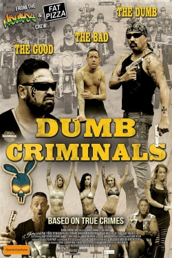 watch Dumb Criminals: The Movie Movie online free in hd on Red Stitch