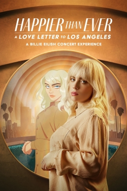 watch Happier Than Ever: A Love Letter to Los Angeles Movie online free in hd on Red Stitch