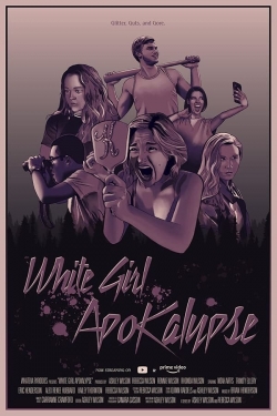 watch White Girl Apokalypse Movie online free in hd on Red Stitch