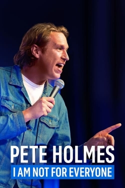 watch Pete Holmes: I Am Not for Everyone Movie online free in hd on Red Stitch