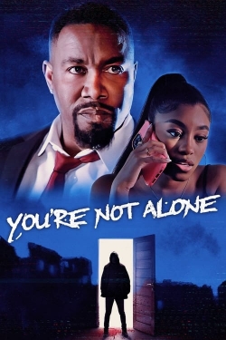 watch You're Not Alone Movie online free in hd on Red Stitch