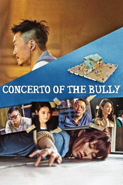 watch Concerto of the Bully Movie online free in hd on Red Stitch