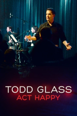 watch Todd Glass: Act Happy Movie online free in hd on Red Stitch