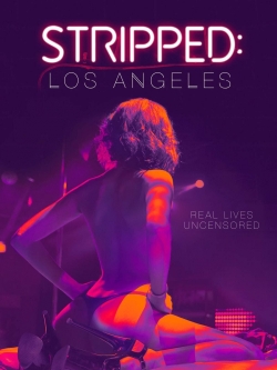 watch Stripped: Los Angeles Movie online free in hd on Red Stitch