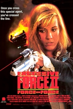 watch Excessive Force II: Force on Force Movie online free in hd on Red Stitch