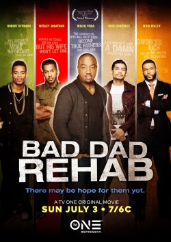 watch Bad Dad Rehab Movie online free in hd on Red Stitch