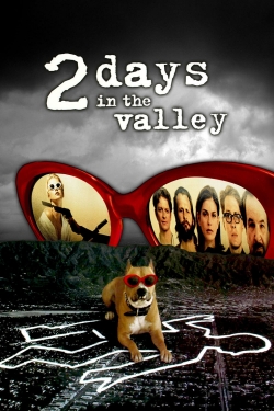 watch 2 Days in the Valley Movie online free in hd on Red Stitch