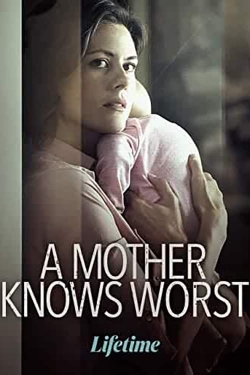 watch A Mother Knows Worst Movie online free in hd on Red Stitch