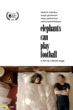 watch Elephants Can Play Football Movie online free in hd on Red Stitch