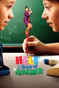 watch Help, I Shrunk My Teacher Movie online free in hd on Red Stitch