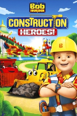 watch Bob the Builder: Construction Heroes Movie online free in hd on Red Stitch