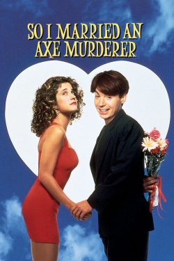 watch So I Married an Axe Murderer Movie online free in hd on Red Stitch