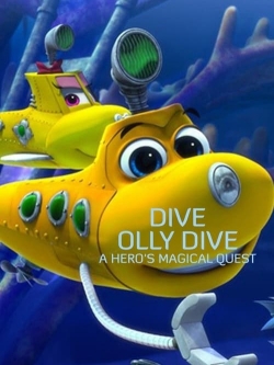 watch Dive Olly Dive: A Hero's Magical Quest Movie online free in hd on Red Stitch