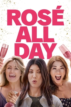 watch Rosé All Day Movie online free in hd on Red Stitch