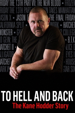 watch To Hell and Back: The Kane Hodder Story Movie online free in hd on Red Stitch