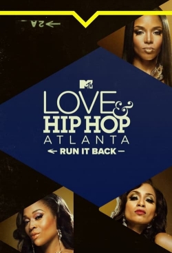 watch Love & Hip Hop Atlanta: Run It Back Movie online free in hd on Red Stitch