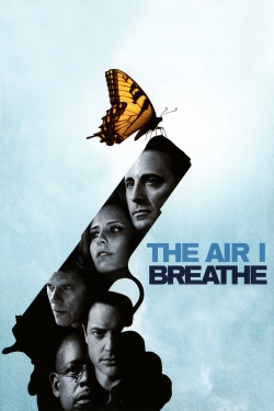 watch The Air I Breathe Movie online free in hd on Red Stitch