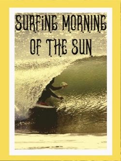 watch Surfing Morning of the Sun Movie online free in hd on Red Stitch