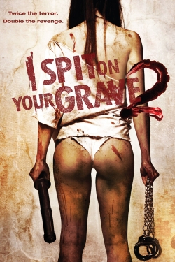 watch I Spit on Your Grave 2 Movie online free in hd on Red Stitch