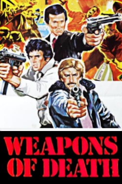 watch Weapons of Death Movie online free in hd on Red Stitch