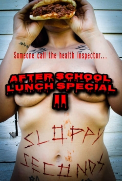 watch After School Lunch Special 2: Sloppy Seconds Movie online free in hd on Red Stitch