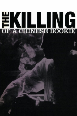 watch The Killing of a Chinese Bookie Movie online free in hd on Red Stitch