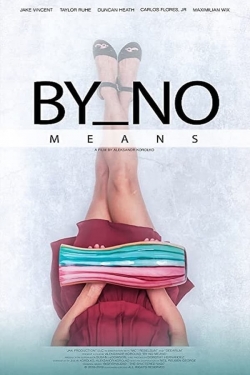 watch By No Means Movie online free in hd on Red Stitch