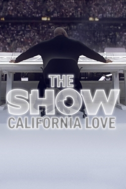 watch THE SHOW: California Love Movie online free in hd on Red Stitch