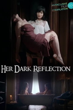 watch Her Dark Reflection Movie online free in hd on Red Stitch