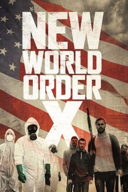 watch New World Order X Movie online free in hd on Red Stitch