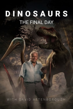 watch Dinosaurs: The Final Day with David Attenborough Movie online free in hd on Red Stitch